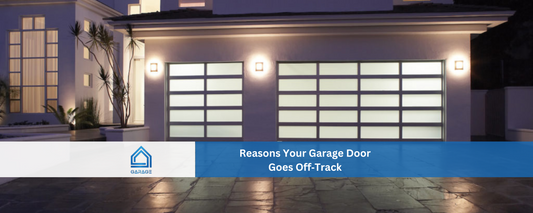 Reasons Your Garage Door Goes Off‑Track